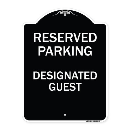 SIGNMISSION Reserved Parking Designated Guest Heavy-Gauge Aluminum Architectural Sign, 24" x 18", BW-1824-23153 A-DES-BW-1824-23153